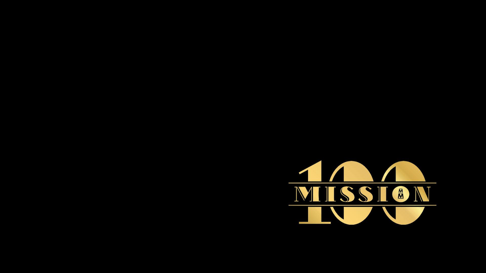 Black screen with a golden MISSION logo over a golden 100